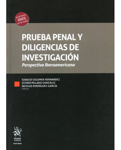 PRUEBA PENAL Y DILIGENCIAS DE INVESTIGACIÓN - PERSPECTIVA IBEROAMERICANA