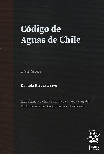 CÓDIGO DE AGUAS DE CHILE - EDICIÓN PROFESIONAL - TIRANT LO BLANCH