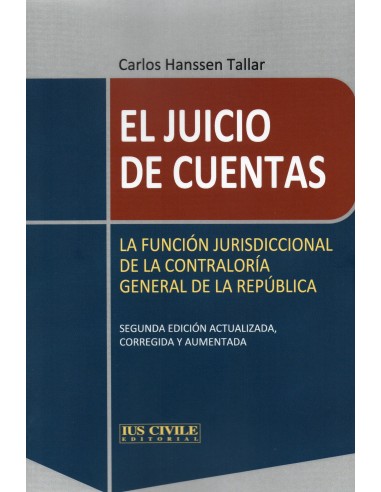 EL JUICIO DE CUENTAS - LA FUNCIÓN JURISDICCIONAL DE LA CONTRALORÍA GENERAL DE LA REPÚBLICA (copia)