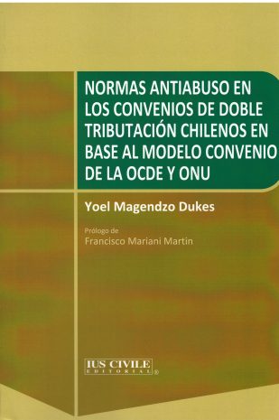 NORMAS ANTIABUSO EN LOS CONVENIOS DE DOBLE TRIBUTACIÓN CHILENOS EN BASE AL MODELO CONVENIO DE LA OCDE Y ONU (copia)